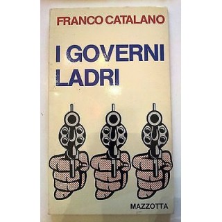 Franco Catalano: I Governi Ladri ed. Mazzotta/Nuova Informazione n....