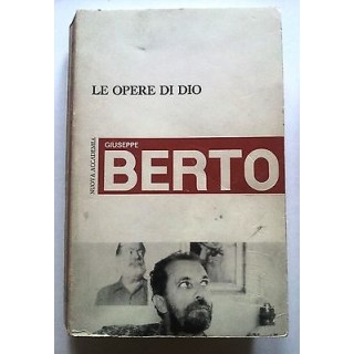 Giuseppe Berto: Le opere di Dio Ia ed. Nuova Accademia 1965 [RS] A2...