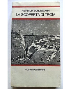 Heinrich Schliemann: La scoperta di Troia Ed Einaudi A14 [RS]