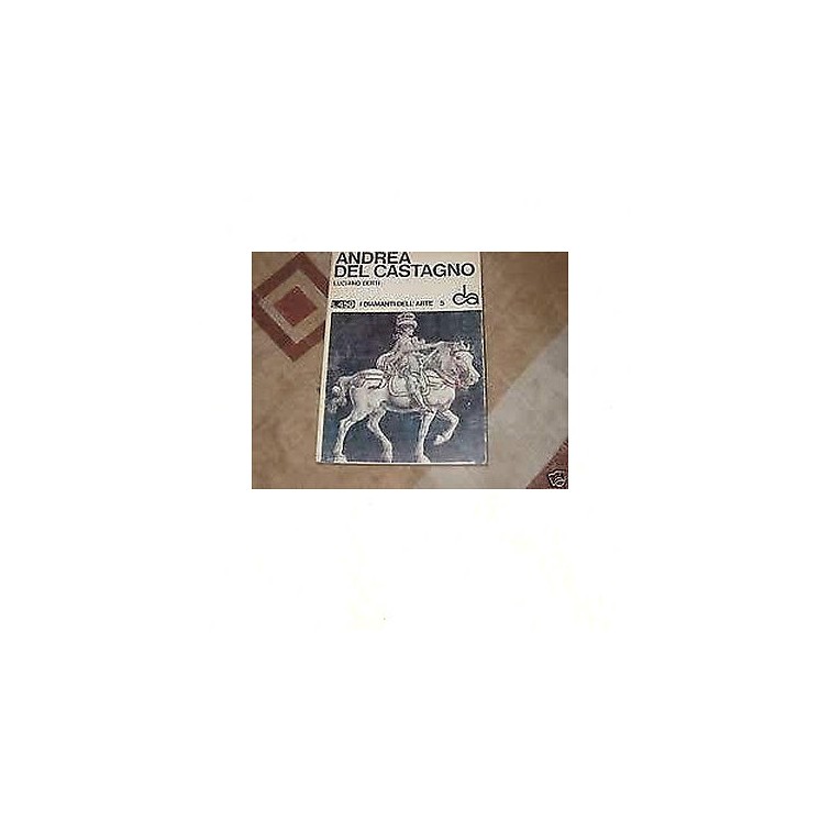 I diamanti dell'arte N. 5 L. Berti: A. Del Castagno Ed. Sadea Sanso...