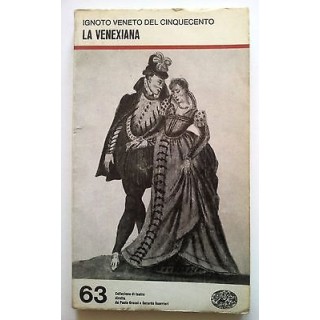Ignoto Veneto del Cinquecento: La Venexiana Ed. Einaudi A04 [RS]  4...