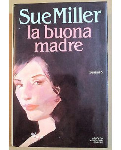 Miller Sue: La Buona Madre Ed. Mondadori A19