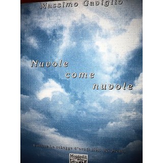 Massimo Gaviglio: Nuvole come nuvole Ed. Montedit  A30  2,00€