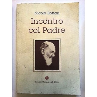 Nicola Bottari: Incontro col Padre Ed. Renato Cannarsa A10 [RS]  5,00€