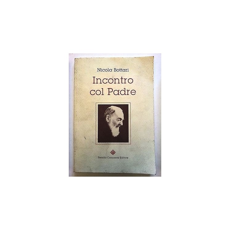 Nicola Bottari: Incontro col Padre Ed. Renato Cannarsa A10 [RS]  5,00€