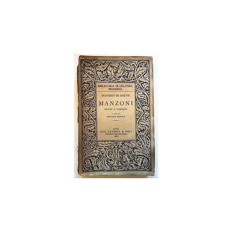 Francesco De Sanctis: Manzoni. Studi e lezioni ed. Laterza 1922 [RS...