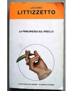 Luciana Littizzetto: La principessa sul pisello Ed. Biblioteca del Sorriso A13