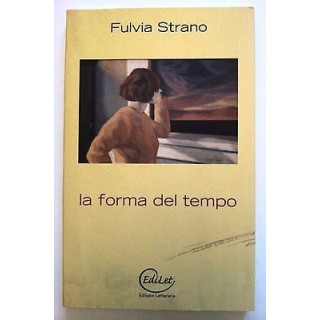 Fulvia Strano: La forma del tempo Ed. EdiLet A10 [RS]  4,00€
