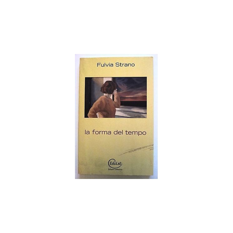 Fulvia Strano: La forma del tempo Ed. EdiLet A10 [RS]  4,00€