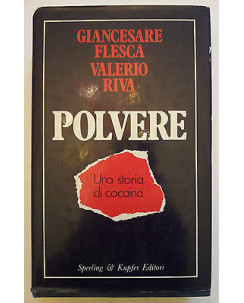 Flesca, Riva: Polvere Una storia di cocaina Ed. Sperling & Kupfer A08 [RS]