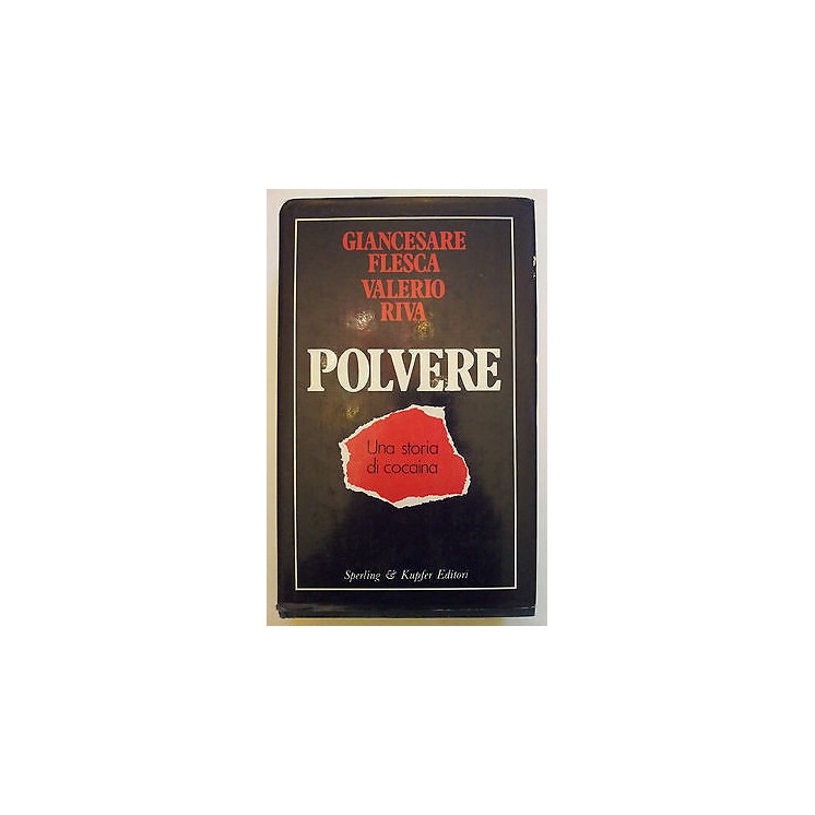 Flesca, Riva: Polvere Una storia di cocaina Ed. Sperling & Kupfer A...