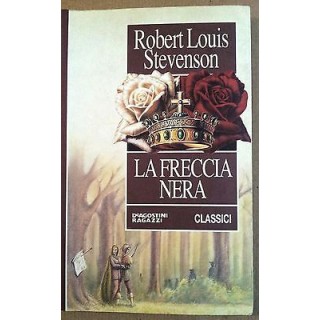 Robert Loius Stevenson: La freccia nera Ed. De Agostini A37  3,00€