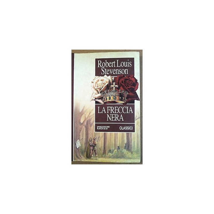 Robert Loius Stevenson: La freccia nera Ed. De Agostini A37  3,00€