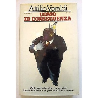 Attilio Veraldi: Uomo di conseguenza ed. Rizzoli [RS] A38  4,00€