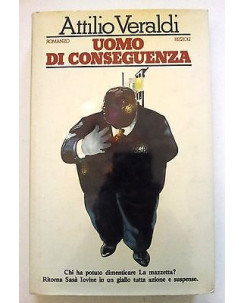 Attilio Veraldi: Uomo di conseguenza ed. Rizzoli [RS] A38