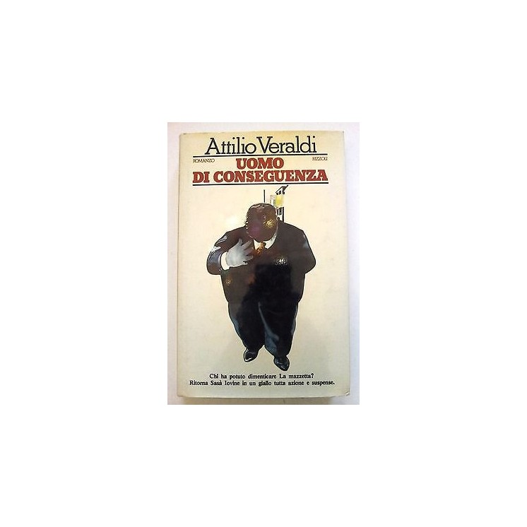 Attilio Veraldi: Uomo di conseguenza ed. Rizzoli [RS] A38  4,00€