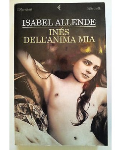 Isabelle Allende: Ines dell'anima mia ed. Feltrinelli A36