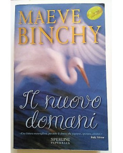 Maeve Binchy: Il nuovo domani Ed. Sperling Paperback Superbestsellers A07 [RS]