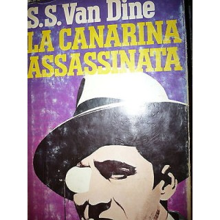 S.S. Van Dine: La canarina assassinata Ed. Club degli Editori A32  ...