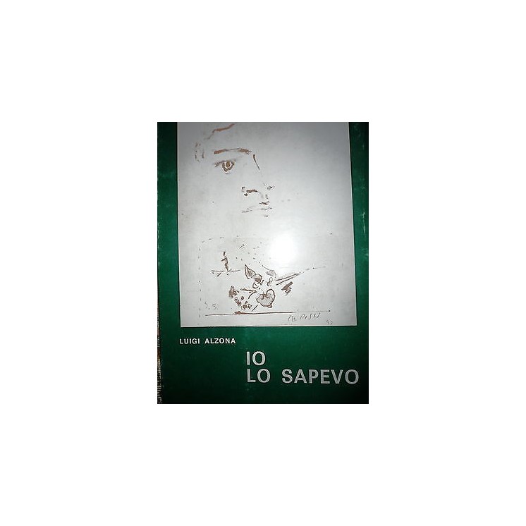Luigi Alzona: Io lo sapevo Ed. Liviana A32  1,70€