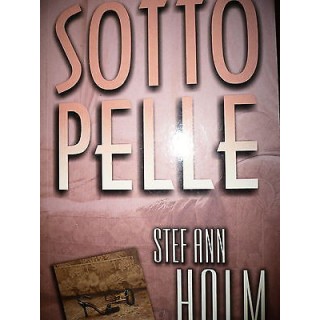 Stef Ann Holm: Sottopelle Ed. Harlequin Mondadori A35  2,00€