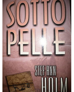 Stef Ann Holm: Sottopelle  Ed. Harlequin Mondadori A35