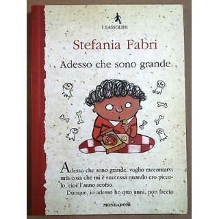 Stefania Fabri: Adesso che sono grande Ed. Mondadori A37  5,00€