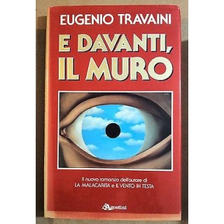 Travaini Eugenio: E davanti, il muro ed. DeAgostini A19  4,00€