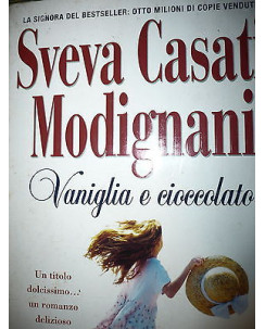 Sveva Casati Modignani: Vaniglia e Cioccolato Ed. Sperling & Kupfer A33