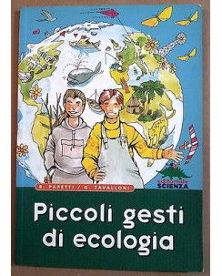 R. Papetti, G. Zavalloni: Piccoli gesti di ecologia Ed. Scienza A37