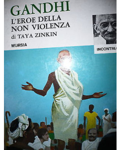 T. Zinkin: Gandhi l'eroe della non violenza Ed. Mursia  A20