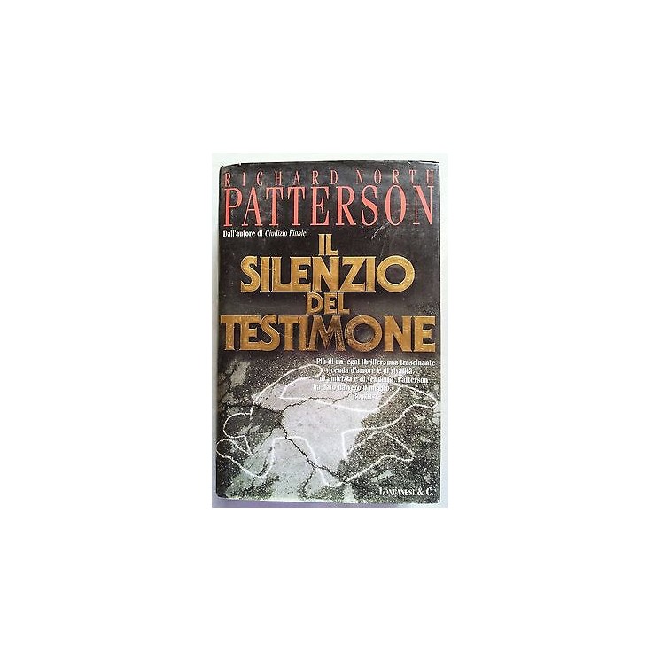 Richard North Patterson: Il Silenzio del testimone Ed. Longanesi & ...