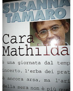 Susanna Tamaro: Cara Mathilda Ed. Famiglia Cristiana A31