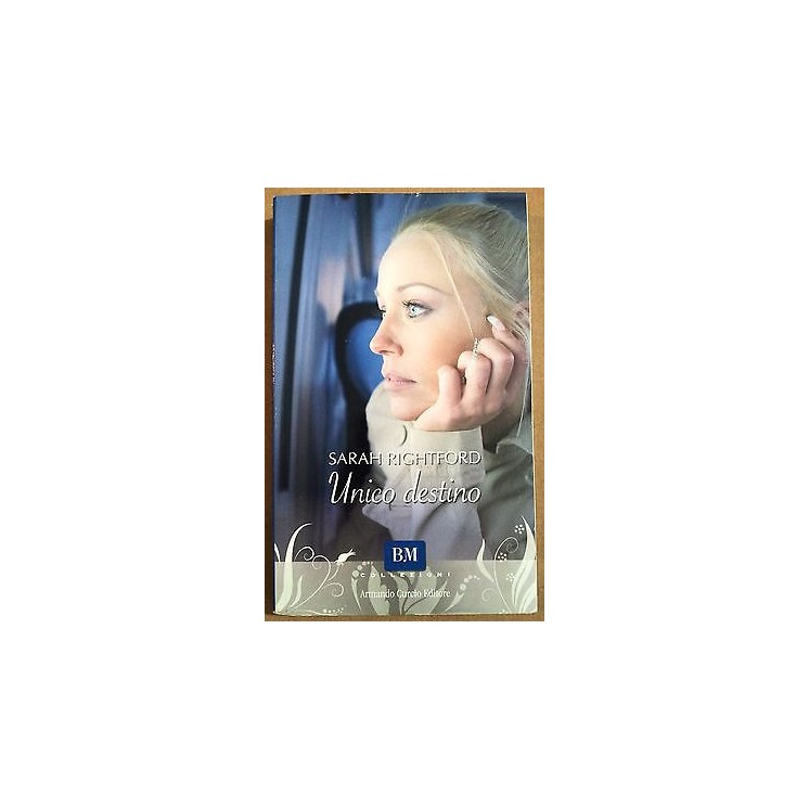 Sarah Rightford: Unico destino Ed. Armando Curcio A37  2,00€