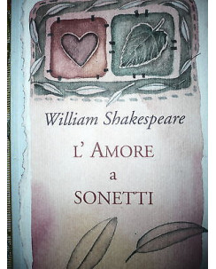 William Shakespeare: L'amore a sonetti Ed. Mulino Don Chisciotte A36