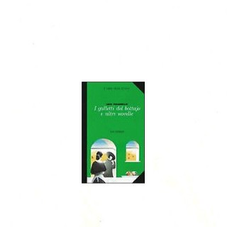 Luigi Pirandello: I galletti del bottajo e altre novelle Ed. Archim...