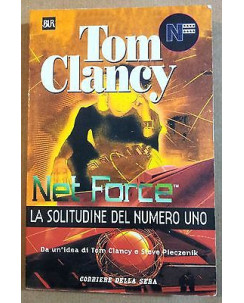 Tom Clancy: Net force. La solitudine del numero uno Ed. BUR per il Corriere A37