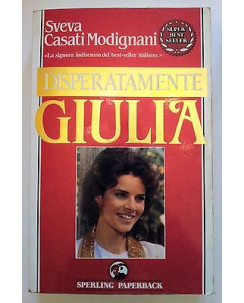 Sveva Casati Modignani: Disperatamente Giulia ed. Sperling Paperback [RS] A38