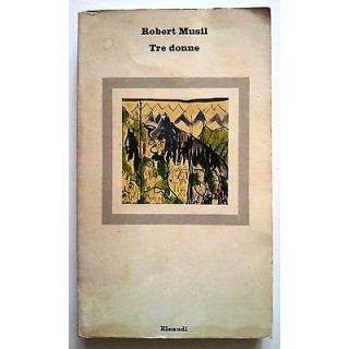 Robert Musil: Tre donne Ed. Einaudi Nuovi Coralli n. 54 A04 [RS]  5...