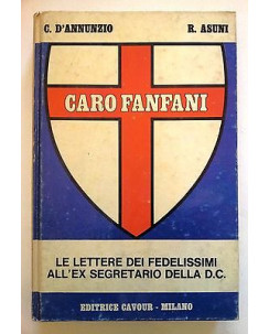 C. D'annunzio, R. Asuni: Caro Fanfani Ed. Cavour Milano A08