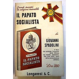 G. Spadolini: Il Papato Socialista Ed. Longanesi & C. Pocket n. 196...
