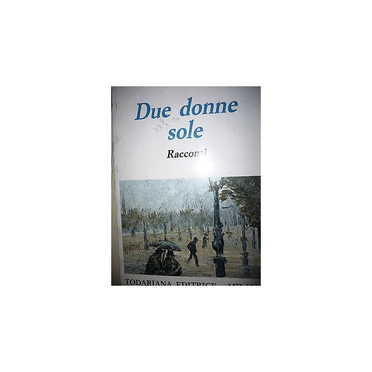 Wilma Palermo: Due donne sole Ed. Todariana Editrice A20  3,20€