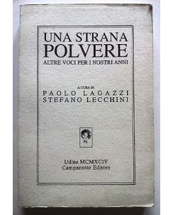 Una Strana Polvere a cura di P. Lagazzi, S. Lecchini ed. Campanotto [RS] A27