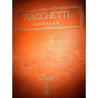 Franco Sacchetti: Le novelle, Ed. Istituto Editoriale Italiano A18 ...