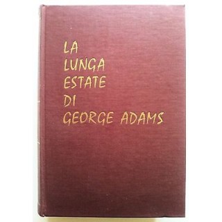 Weldon Hill: La lunga estate di George Adams ed. Baldini & Castoldi...