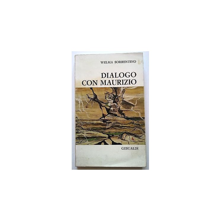 Welma Sorrentino: Dialogo con Maurizio ed. Gesualdi A15  10,00€