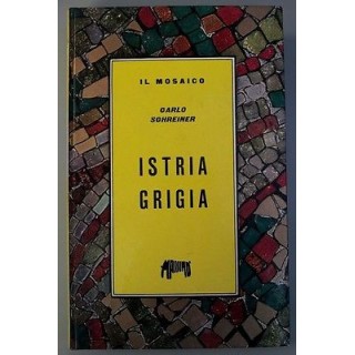 Carlo Schreiner: Istria Grigia ed. mosaico dedica AUTORE [RS] A37  ...