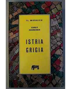 Carlo Schreiner: Istria Grigia ed.  mosaico dedica AUTORE [RS] A37