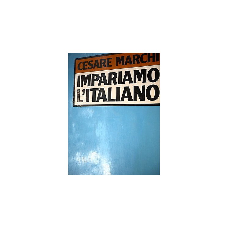 Cesare Marchi: Impariamo l'italiano Ed. Rizzoli A05 [RS]  5,00€