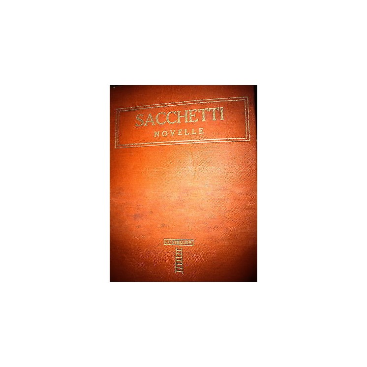 Franco Sacchetti: Le novelle, Ed. Istituto Editoriale Italiano A18 ...